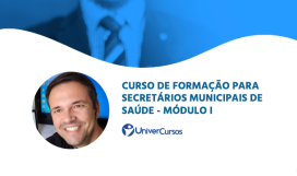 UniverCursos_Arte cursos_Formação para Secretários de Saúde